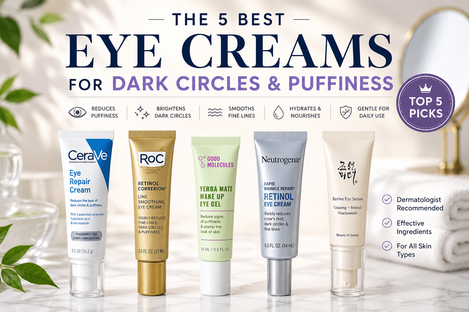 Best Eye Creams for Dark Circles and Puffiness: Top 5